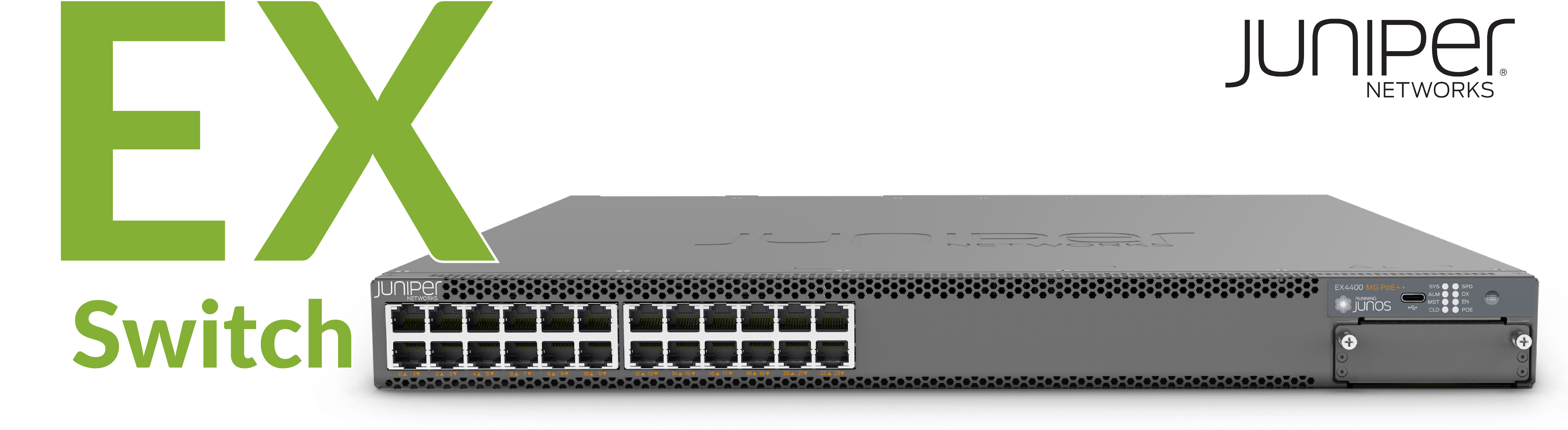 Juniper EX series switch Juniper Networks 解決方案 Network